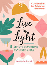 Load image into Gallery viewer, Live in Light Teen Girls