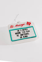 Load image into Gallery viewer, Ornament - Be Kind
